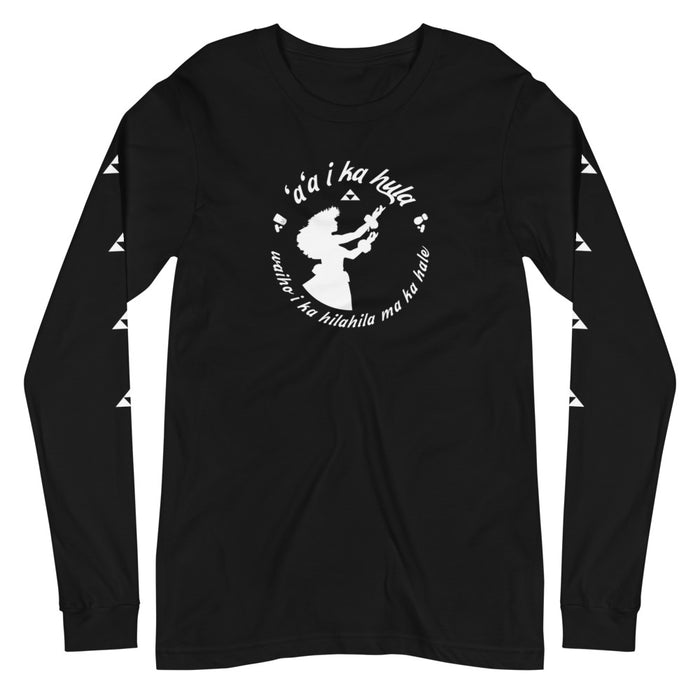 ʻAʻa i ka Hula Long Sleeve T-Shirt